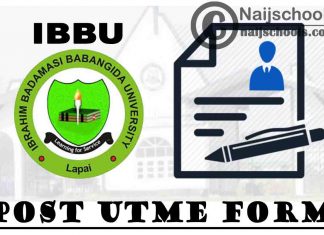 Ibrahim Badamasi Babangida University (IBBU) Post UTME Form for 2021/2022 Academic Session | APPLY NOW