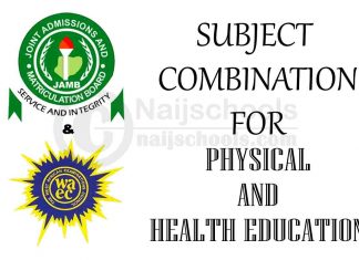 JAMB and WAEC (O'Level) Subject Combination for Physical and Health Education
