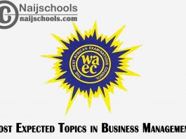 Most Expected Topics in 2023 WAEC Business Management SSCE & GCE | CHECK NOW