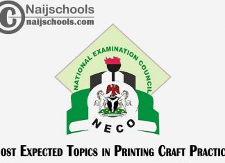 Most Expected Topics in 2023 NECO Printing Craft Practice SSCE & GCE | CHECK NOW