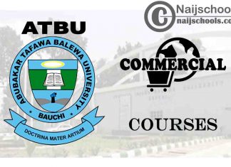 List of ATBU Courses for Commercial Students to Study