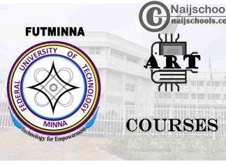 FUTMINNA Courses for Art Students to Study; Full List