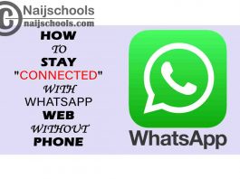 How to Stay Connected to WhatsApp Web Without Phone