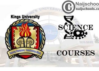 Kings University Courses for Science Students to Study