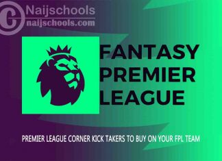 Premier League Corner Kick Takers to Buy on FPL Team 2022/2023