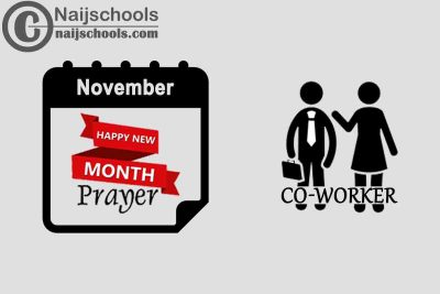 18 Happy New Month Prayer for Your Co-Worker in November 2023