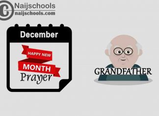 15 Happy New Month Prayer for Your Grandfather in December 2023