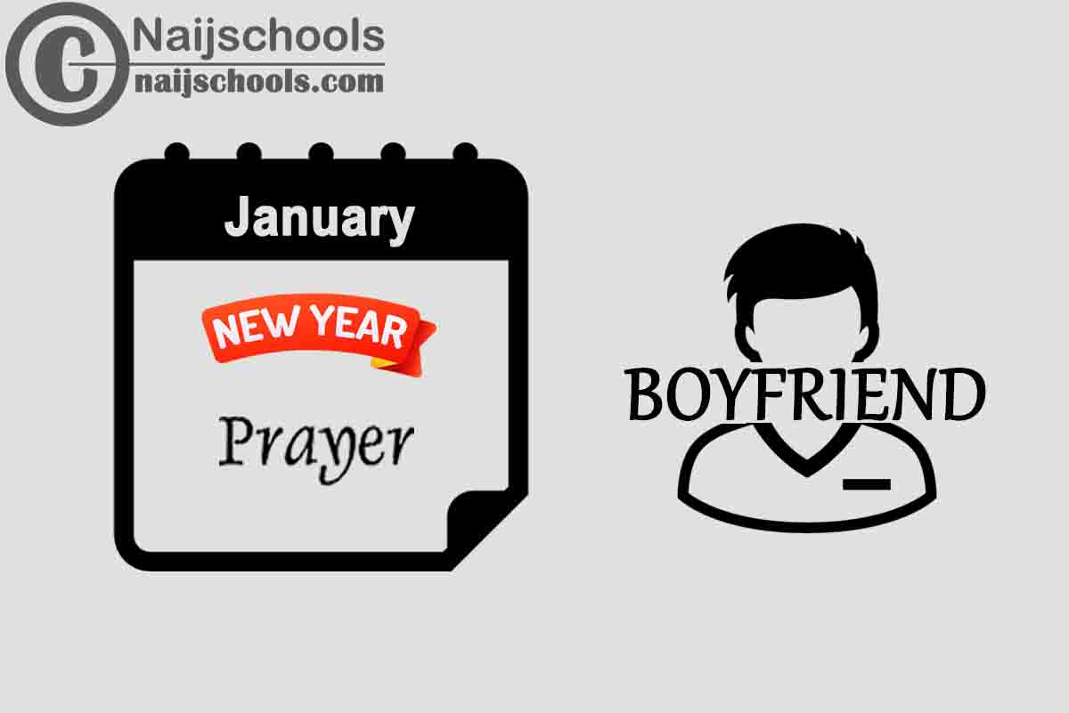 13 Happy New Year Prayers for Your Boyfriend NAIJSCHOOLS