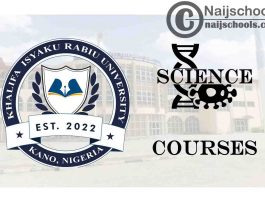 Khalifa Isyaku Rabiu University Courses for Science Students