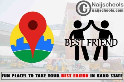 13 Fun Places to Take Your Best Friend in Kano State Nigeria