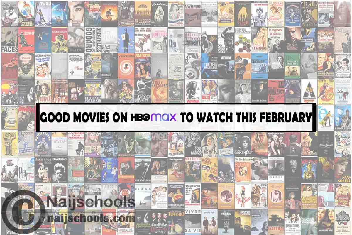 Watch Good HBO Max February Movies this 2024; 15 Options NAIJSCHOOLS