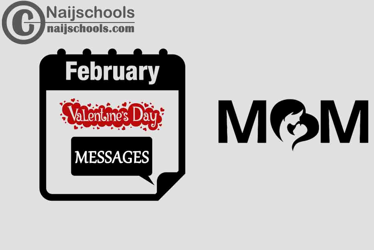 17-valentine-s-day-messages-to-send-your-mother-2023-naijschools