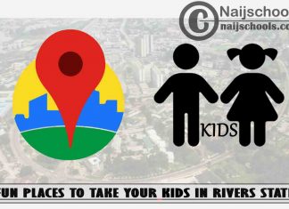 13 Fun Places to Take Your Kids in Rivers State Nigeria