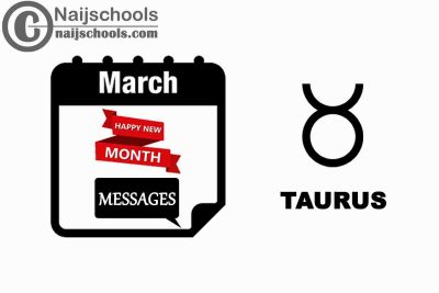 15 Happy New Month Messages to Send Your Taurus this March 2023