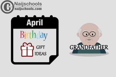15 April Birthday Gifts to Buy for Your Grandfather 2023