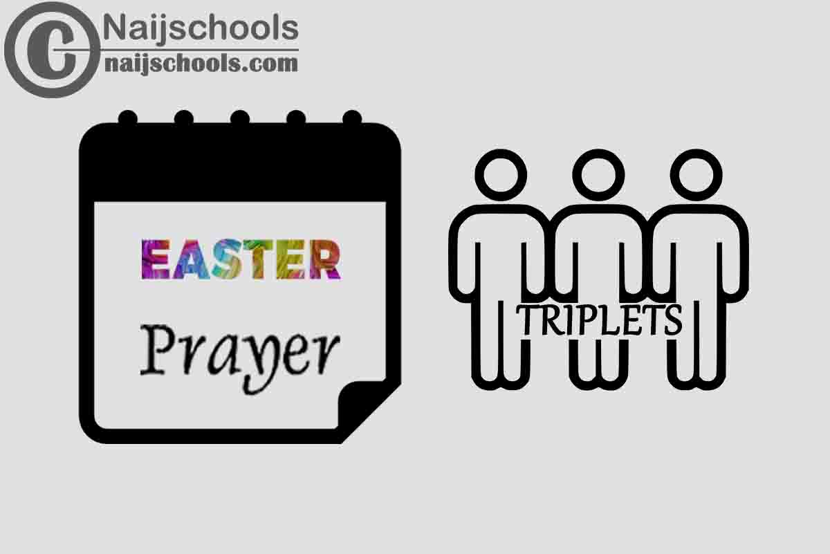 27 Happy Easter Prayer Messages to Send Your Triplets 2024