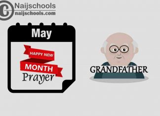 15 Happy New Month Prayer for Your Grandfather in May 2023