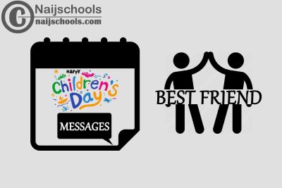 17 Happy Children’s Day Message for Your Best Friend this 2023