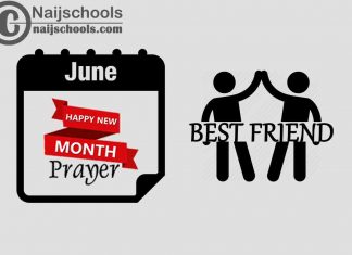 18 Happy New Month Prayer for Your Best Friend in June 2023