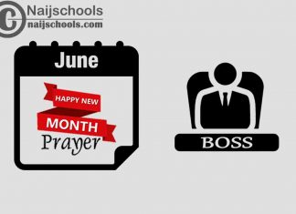18 Happy New Month Prayer for Your Boss in June 2023