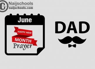 15 Happy New Month Prayer for Your Father in June 2023