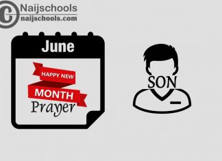 15 Happy New Month Prayer for Your Son in June 2023