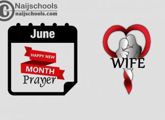 15 Happy New Month Prayer for Your Wife in June 2023