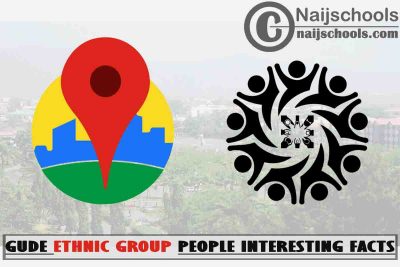 13 Interesting Facts About the People of Gude Ethnic Group
