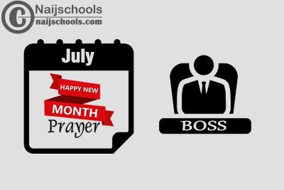 18 Happy New Month Prayer for Your Boss in July 2023 