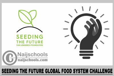 Seeding the Future Global Food System Challenge 2023