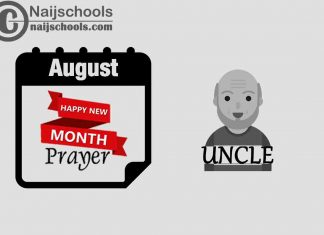 15 Happy New Month Prayer for Your Uncle in August 2023