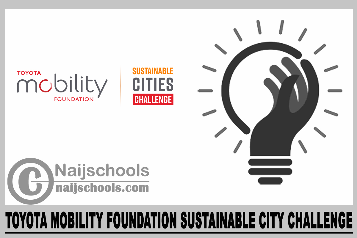 Toyota Mobility Foundation Sustainable City Challenge 2023 NAIJSCHOOLS