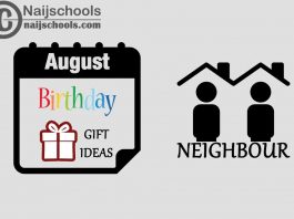 18 August Birthday Gifts to Buy for Your Neighbour in 2023