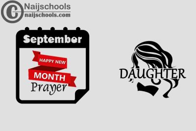 15 Happy New Month Prayer for Your Daughter in September 2023