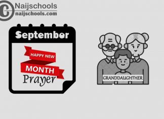 15 Happy New Month Prayer for Your Granddaughter in September 2023