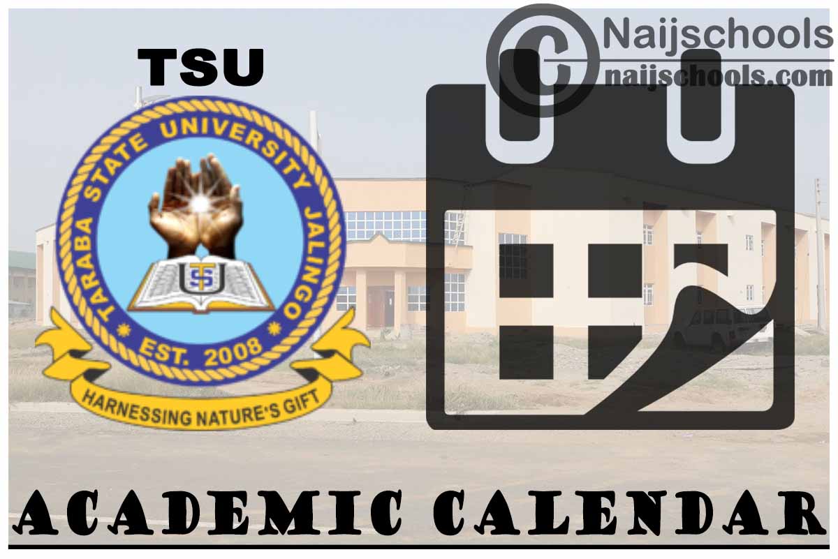 TSU Academic Calendar for 2023/24 Session 1st/2nd Semester NAIJSCHOOLS