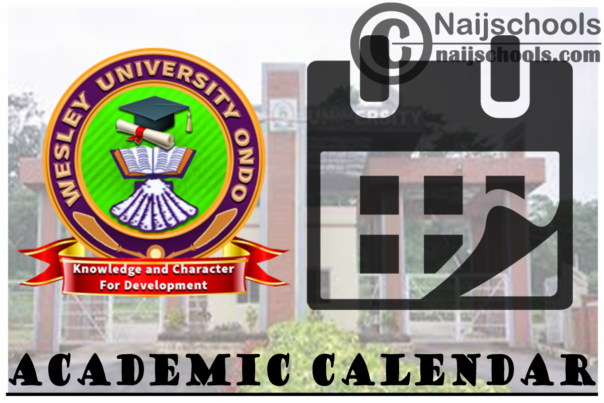 Wesley University Academic Calendar for 2023/24 Session NAIJSCHOOLS