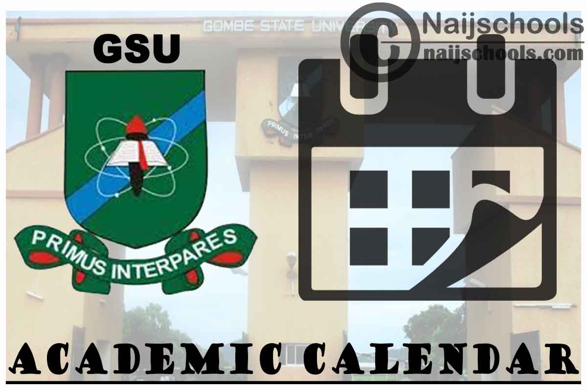 GSU Academic Calendar 2023/24 Session 1st/2nd Semester NAIJSCHOOLS