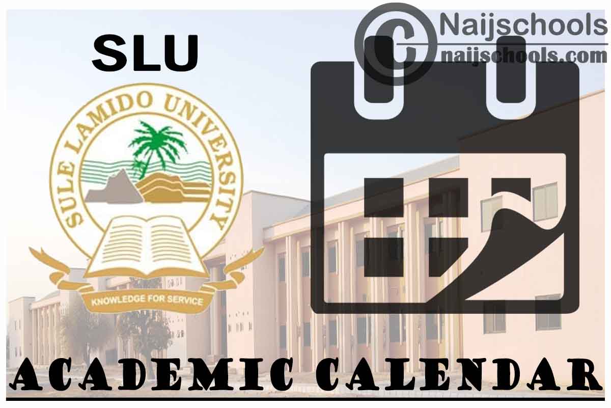 SLU Academic Calendar 2023/24 Session 1st/2nd Semester NAIJSCHOOLS