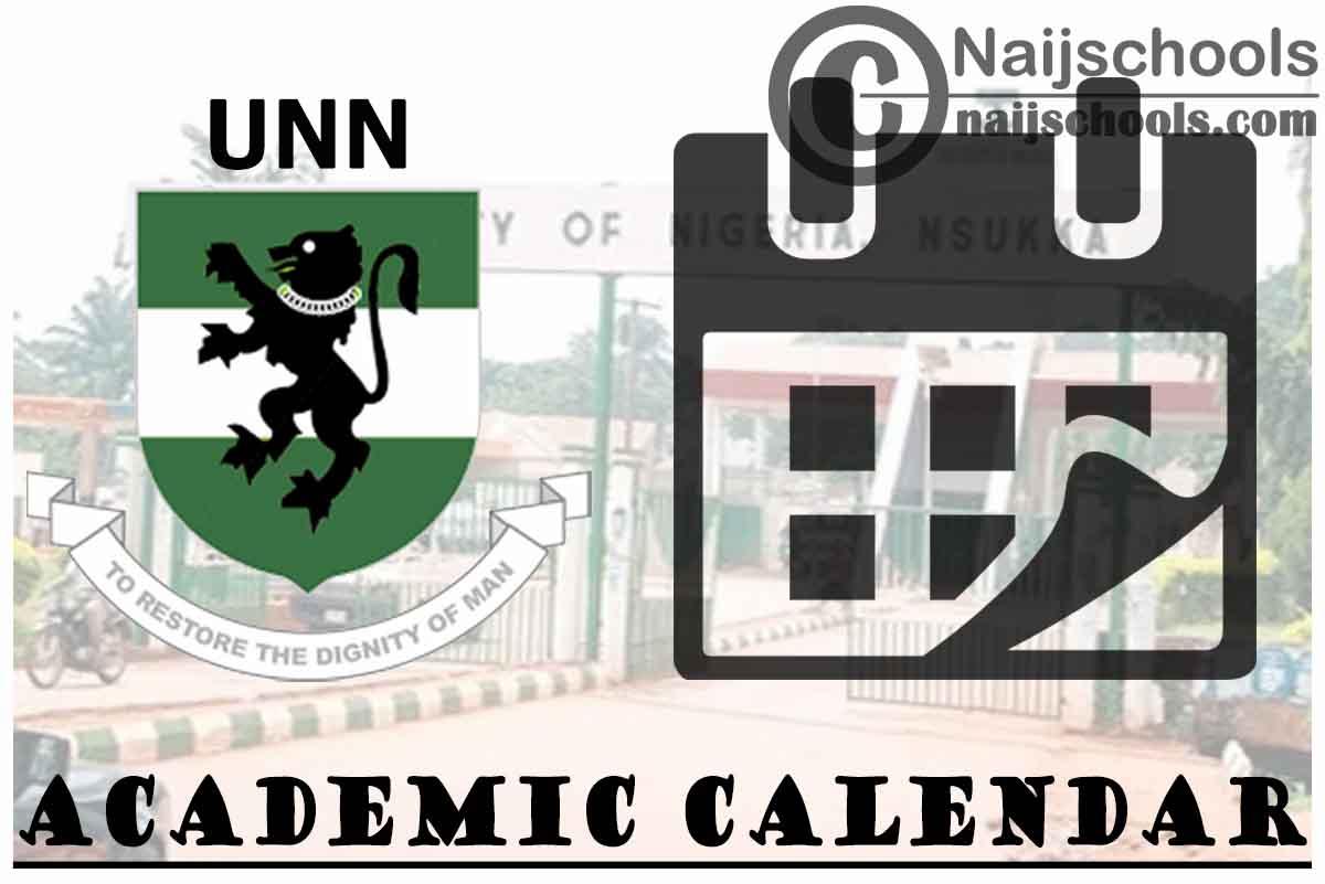 UNN Academic Calendar 2023/24 Session 1st/2nd Semester NAIJSCHOOLS