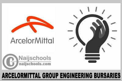 ArcelorMittal Group Engineering Bursaries 2024
