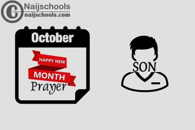 15 Happy New Month Prayer for Your Son in October 2023