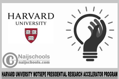 Harvard University Motsepe Presidential Research Accelerator Program 2024