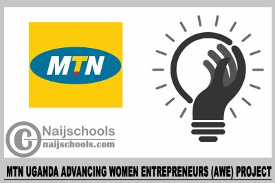  MTN Uganda Advancing Women Entrepreneurs (AWE) Project