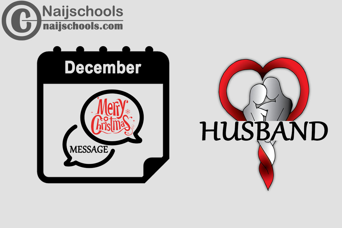 15 Christmas Message to Send Your Husband in December 2023