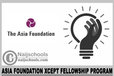 Asia Foundation XCEPT Fellowship Program 2024