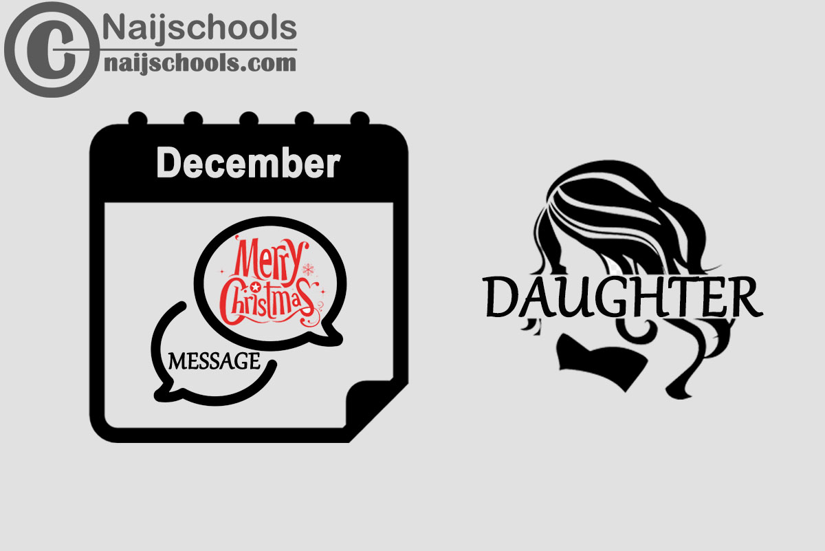 15 Christmas Message to Send Your Daughter in December 2023 