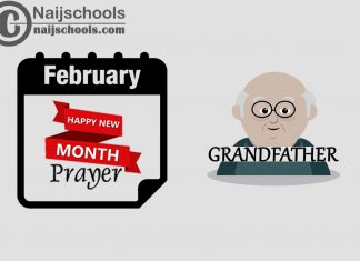 15 Happy New Month Prayer for Your Grandfather in February 2024