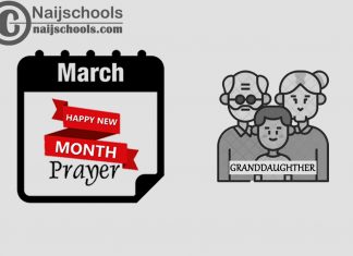 15 Happy New Month Prayer for Your Granddaughter in March