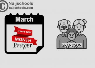 15 Happy New Month Prayer for Your Grandson in March